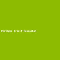 Wertiger Granit-Handschuh