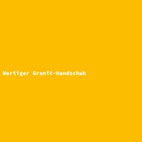 Wertiger Granit-Handschuh