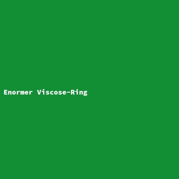 Enormer Viscose-Ring
