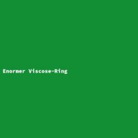 Enormer Viscose-Ring