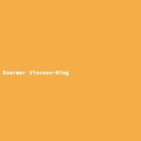 Enormer Viscose-Ring
