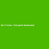 Herrlicher Polyamid-Handschuh