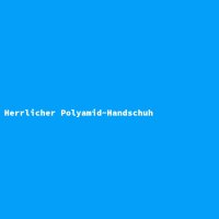 Herrlicher Polyamid-Handschuh