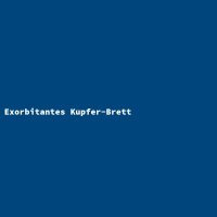 Exorbitantes Kupfer-Brett