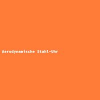 Aerodynamische Stahl-Uhr